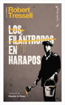 Leer libros en línea gratis sin descargar sin registrarse LOS FILANTROPOS EN HARAPOS de ROBERT TRESSELL 9788494221323 PDB en español