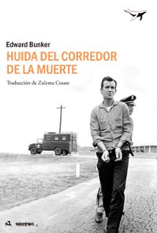 Descarga de libros de Google rapidshare HUIDA DEL CORREDOR DE LA MUERTE de EDWARD BUNKER (Literatura española) PDB PDF MOBI 9788494236723