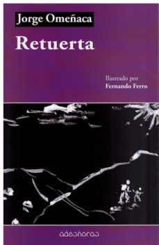 Libros electrónicos alemanes descarga gratuita pdf RETUERTA MOBI (Spanish Edition) de JORGE OMEÑACA LABARTA 9788494865923
