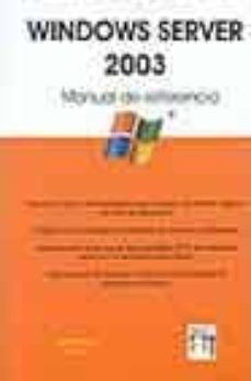 Descargas gratuitas de libros electrónicos WINDOWS SERVER 2003: MANUAL DE REFERENCIA de 
