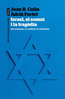 Descargando libros para encender ISRAEL, EL SOMNI I LA TRAGEDIA
				 (edición en catalán) 9788498095623 (Literatura española) de JOAN B. CULLA