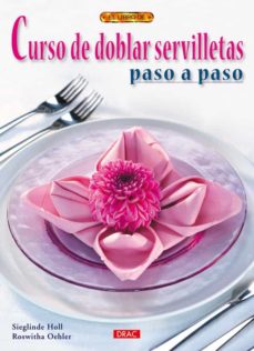 Ebooks para descargas gratuitas CURSO DE DOBLAR SERVILLETAS: PASO A PASO in Spanish de SIEGLINDE HOLL, ROSWITHA OEHLER