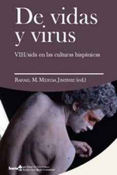 Descargar libros electrónicos gratis literatura DE VIDAS Y VIRUS: VIH / SIDA EN LAS CULTURAS HISPANICAS de RAFAEL M. MERIDA JIMENEZ en español 