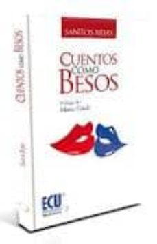 Descargar ebook gratis en formato pdf CUENTOS COMO BESOS de SANTOS REJAS RODRIGUEZ 9788499485423 (Literatura española)