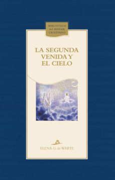 Ebook LA SEGUNDA VENIDA Y EL CIELO EBOOK de | Casa del Libro