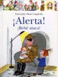 Portada de ¡ALERTA! ¡BEBE ATACA!