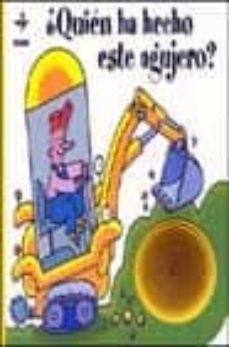 Portada de ¿QUIEN HA HECHO ESTE AGUJERO?