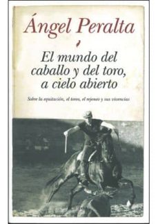 Portada de MUNDO DEL CABALLO Y DEL TORO, A CIELO ABIERTO