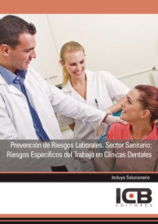 Portada de MANUAL PREVENCION DE RIESGOS LABORALES. SECTOR SANITARIO: RIESGOS ESPECIFICOS DEL TRABAJO EN CLINICAS DENTALES