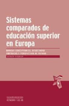Portada de SISTEMAS COMPARADOS DE EDUCACION SUPERIOR EN EUROPA