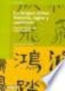 Portada de LA LENGUA CHINA: HISTORIA, SIGNO Y CONTEXTO: UNA APROXIMACION SOC IOCULTURAL