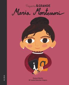 Portada de PEQUEÑA & GRANDE MARIA MONTESSORI