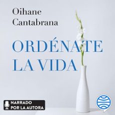 Portada de ORDENATE LA VIDA (AUDIOLIBRO)