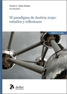 Portada de PARADIGMA DE JUSTICIA 2030. ESTUDIOS Y REFLEXIONES