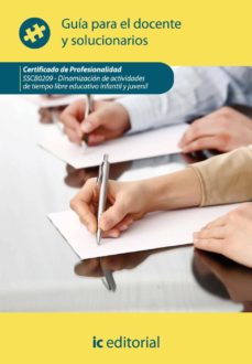 Portada de DINAMIZACION DE ACTIVIDADES DE TIEMPO LIBRE EDUCATIVO INFANTIL Y JUVENIL. SSCB0209 GUIA PARA EL DOCENTE Y SOLUCIONARIOS