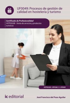 Portada de (I.B.D.) PROCESOS DE GESTION DE CALIDAD EN HOSTELERIA Y TURISMO.  - VENTA DE PRODUCTOS Y SERVICIOS TURISTICOS HOTG0208