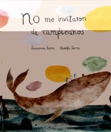 Portada de NO ME INVITARON AL CUMPLEAÑOS