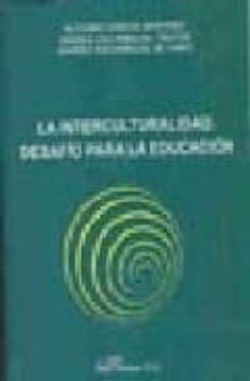 Portada de LA INTERCULTURALIDAD: DESAFIO PARA LA EDUCACION