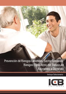 Portada de MANUAL PREVENCION DE RIESGOS LABORALES. SECTOR SERVICIOS: RIESGOS ESPECIFICOS DEL TRABAJO DE ASISTENTES A DOMICILIO