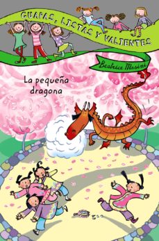 Portada de GUAPAS, LISTAS Y VALIENTES. LA PEQUEÑA DRAGONA