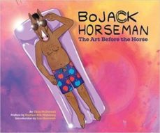 Descargar BOJACK HORSEMAN: THE ART BEFORE THE HORSE gratis pdf - leer online