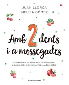 AMB DUES DENTS I A MOSSEGADES