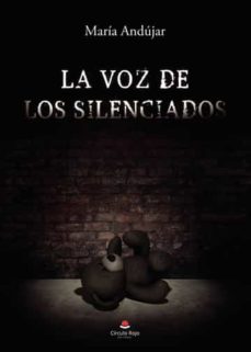 La mejor descarga del foro de libros electrónicos LA VOZ DE LOS SILENCIADOS in Spanish de MARIA ANDUJAR 9788411376433