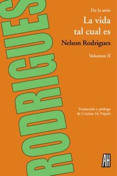 Foro de descargas de libros electrónicos LA VIDA TAL CUAL ES (VOL. II) PDF de NELSON RODRIGUES