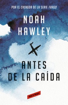 Libros completos descargables gratis ANTES DE LA CAIDA de NOAH HAWLEY 