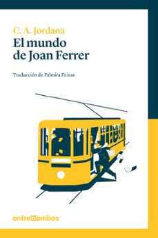 Descargar libro electrónico kostenlos ohne registrierung EL MUNDO DE JOAN FERRER (Literatura española)  9788416379033