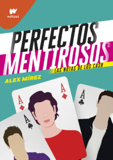 4 – Perfectos mentirosos III. Las notas de los Cash de Alex Mírez (Montena)