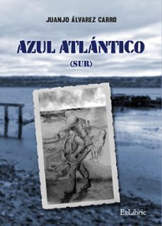 Descargar en línea gratis (I.B.D.) AZUL ATLANTICO (SUR) de JUANJO ALVAREZ CARRO 9788419827333 en español