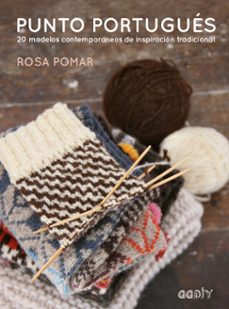 Nuevo libro real descargar pdf PUNTO PORTUGUES: 20 MODELOS CONTEMPORANEOS DE INSPIRACION TRADICIONAL 9788425230233 (Spanish Edition) PDF de ROSA POMAR