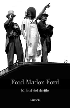 Descárgalo gratis EL FINAL DEL DESFILE de FORD MADOX FORD (Spanish Edition) 9788426416933