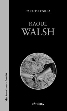 Portada de RAOUL WALSH (SIGNO E IMAGEN)