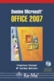Libros gratis en línea para leer descargas. DOMINE OFFICE 2007 de FRANCISCO PASCUAL GONZALEZ PDF (Literatura española)