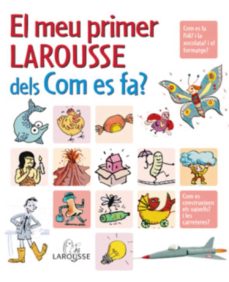 Portada de EL MEU PRIMER LAROUSSE DELS COM ES FA?