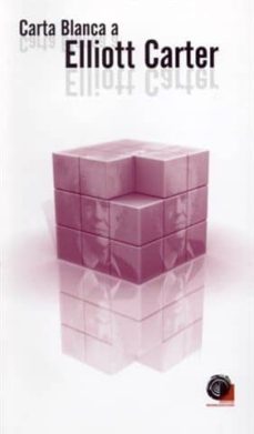 Descargar CARTA BLANCA A ELLIOTT CARTER gratis pdf - leer online