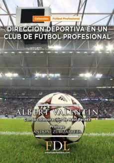 DIRECCIÓN DEPORTIVA EN UN CLUB DE FÚTBOL PROFESIONAL | ALBERT VALENTIN |  Casa del Libro