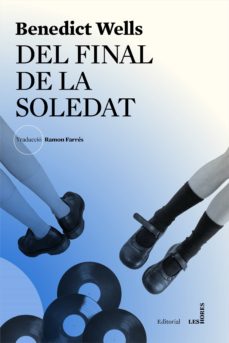 Ebooks rapidshare descargar deutsch DEL FINAL DE LA SOLEDAT de BENEDICT WELLS en español