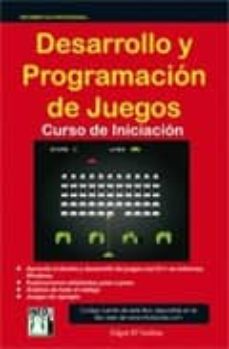 Descargar DESARROLLO Y PROGRAMACION DE JUEGOS: CURSO DE INICIACION gratis pdf - leer online
