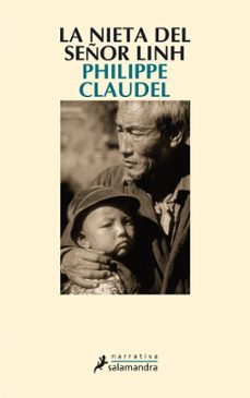 Descargar libros electrónicos google nook LA NIETA DEL SEÑOR LINH (Literatura española) de PHILIPPE CLAUDEL 9788498380033 PDB PDF DJVU