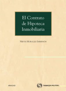 EL CONTRATO DE HIPOTECA INMOBILIARIA | NIEVES MORALEJO IMBERNON | Casa del  Libro Colombia