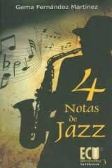 Libro descargable e gratis 4 NOTAS DE JAZZ de GEMA FERNANDEZ MARTINEZ en español 9788499484433 PDB