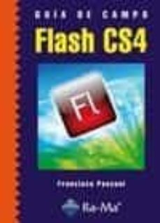 Descargar libros de texto en línea pdf. GUIA DE CAMPO FLASH CS4 9788499640433 de FCO. PASCUAL