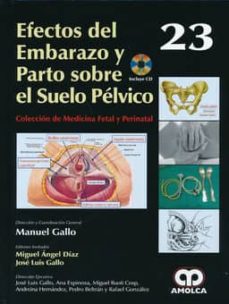 Libro de audio gratis descargar libro de audio EFECTOS DEL EMBARAZO Y PARTO SOBRE EL SUELO PELVICO + DVD (COLECCION DE MEDICINA FETAL Y PERINATAL, VOL. 23)