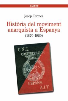 Portada de HISTORIA DEL MOVIMENT ANARQUISTA A ESPANYA (1870-1980)