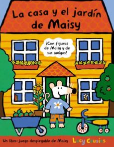 Portada de LA CASA Y EL JARDIN DE MAISY