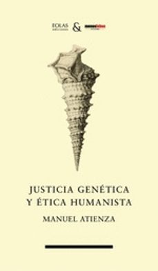 Portada de JUSTICIA GENETICA Y ETICA HUMANISTA