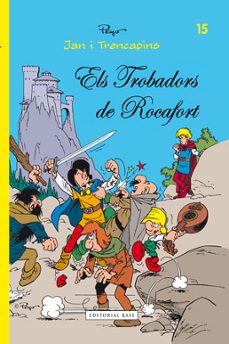 Portada de ELS TROBADORS DE ROCACORB (JAN I TRENCAPINS 15)